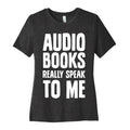 Audio Books Really Speak To Me Women's Cotton Tee Hoodie, Sweatshirt | CoreVibeTees.com (Image 1)
