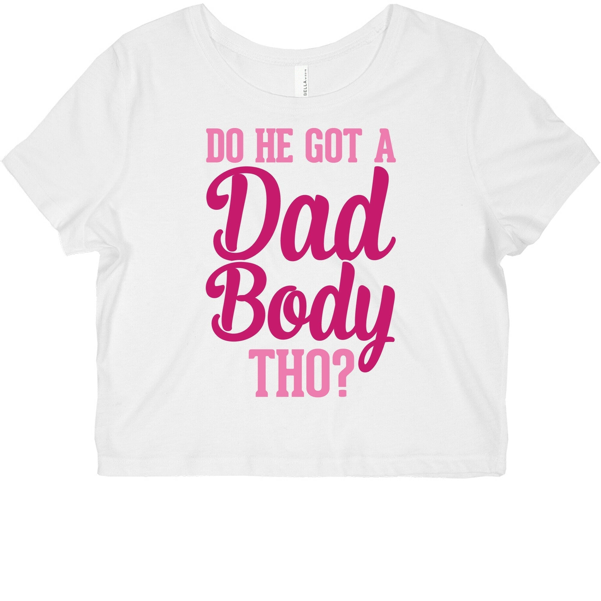 Do He Got A Dad Body Tho? Graphic Baby Tee Hoodie, Sweatshirt | CoreVibeTees.com (Image 2)
