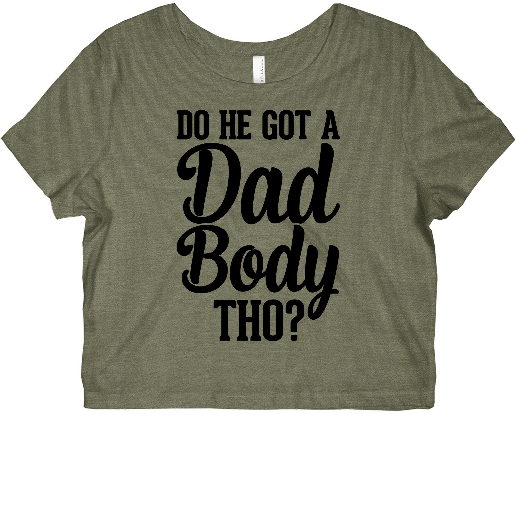 Do He Got A Dad Body Tho? Graphic Baby Tee Style001 Hoodie, Sweatshirt | CoreVibeTees.com (Image 1)