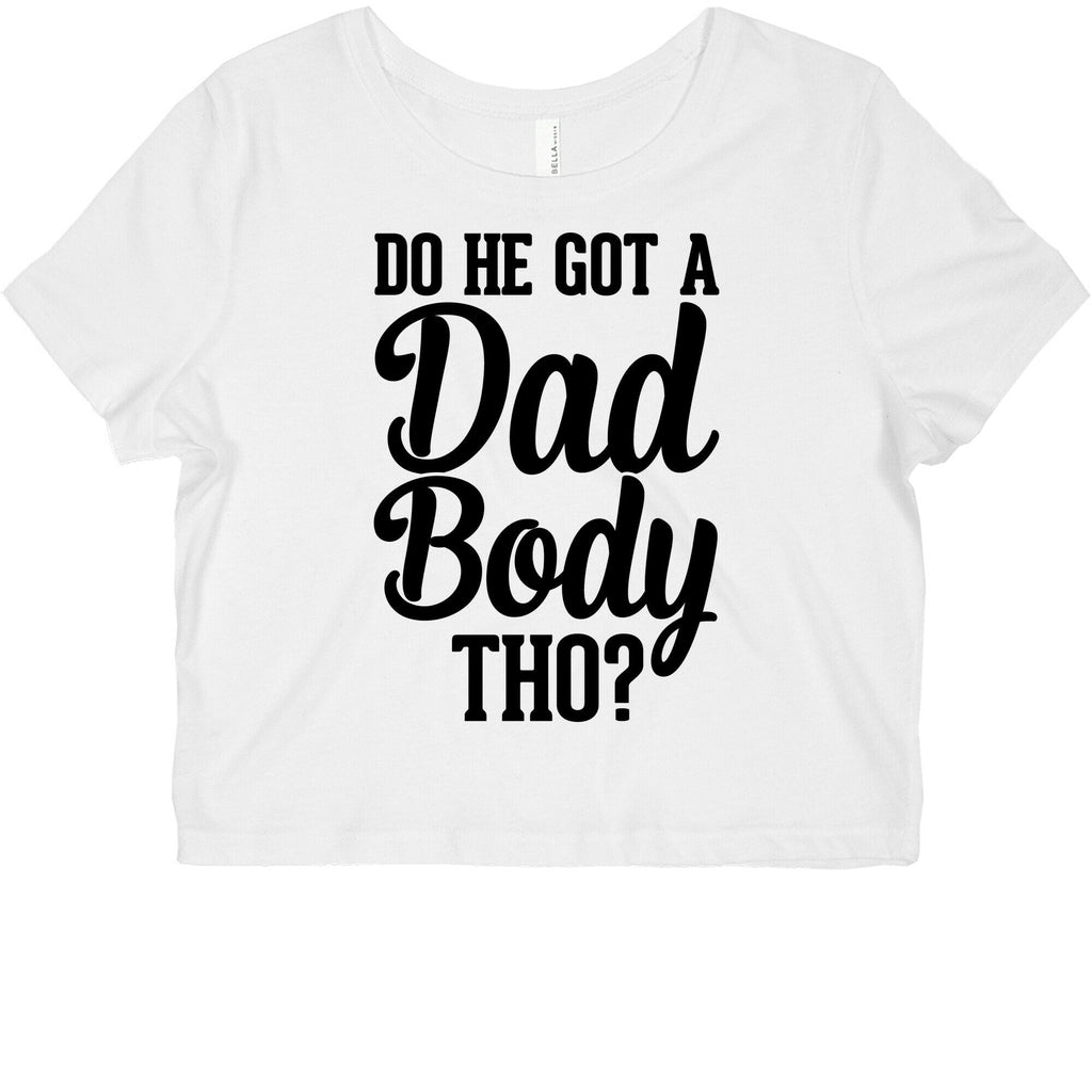 Do He Got A Dad Body Tho? Graphic Baby Tee Style001 Hoodie, Sweatshirt | CoreVibeTees.com (Image 2)