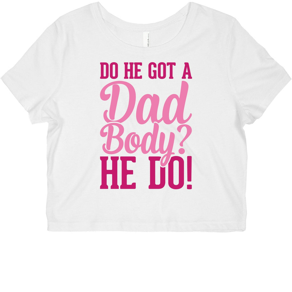 Do He Got A Dad Body? Graphic Baby Tee Style001 Hoodie, Sweatshirt | CoreVibeTees.com (Image 2)