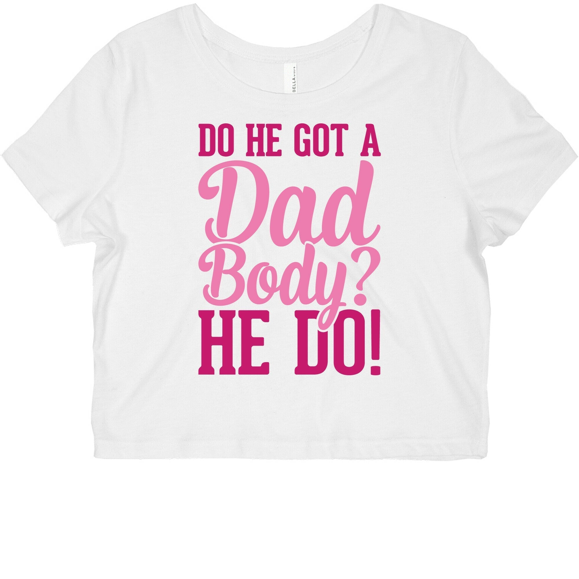 Do He Got A Dad Body? Graphic Baby Tee Style001 Hoodie, Sweatshirt | CoreVibeTees.com (Image 2)