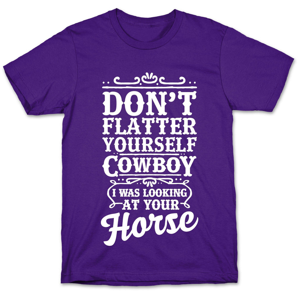 Don't Flatter Yourself Cowboy I Was Looking at Your Horse T-Shirt Hoodie, Sweatshirt | CoreVibeTees.com (Image 5)