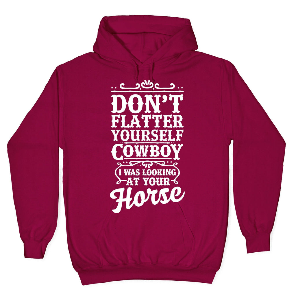 Don't Flatter Yourself Cowboy I Was Looking at Your Horse Hoodie T-Shirts, Sweatshirt | CoreVibeTees.com (Image 5)