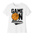 Game On Bitches Basketball Women's Cotton Tee Hoodie, Sweatshirt | CoreVibeTees.com (Image 1)