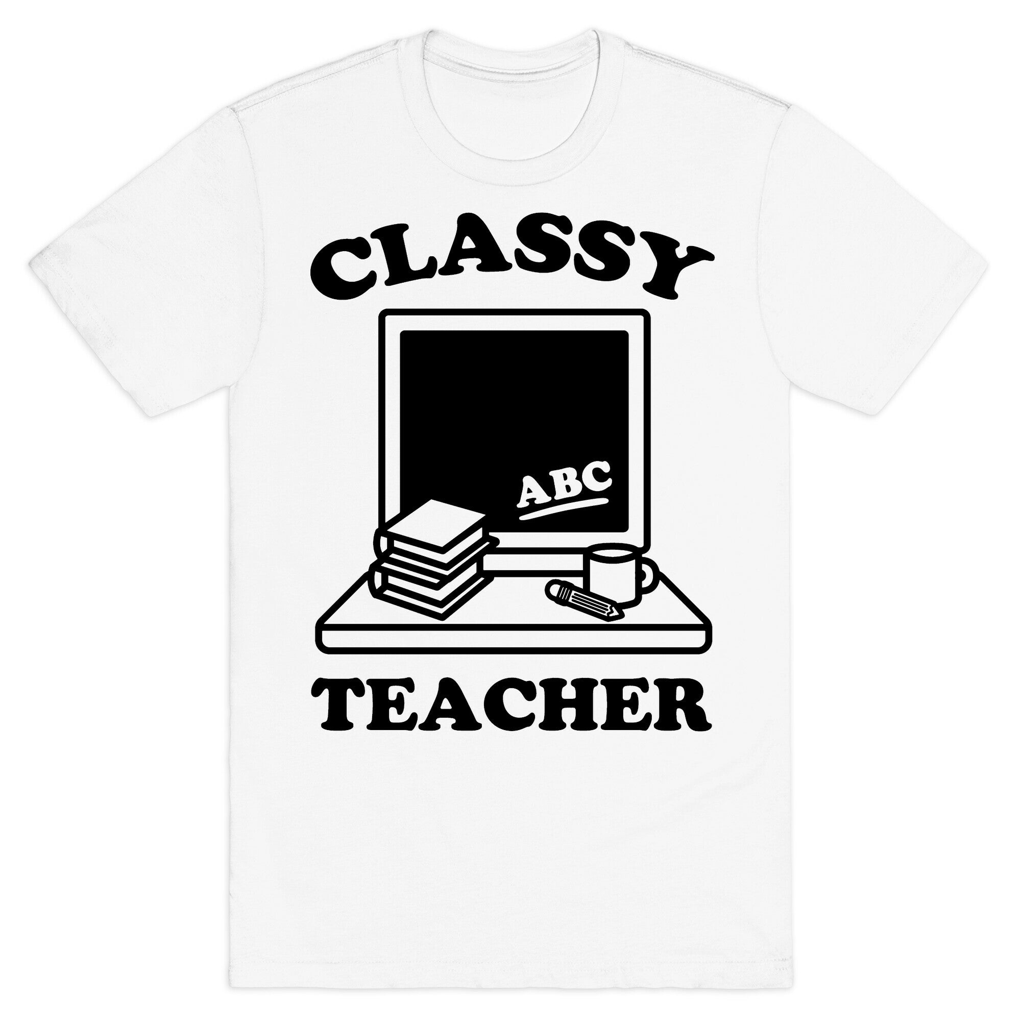 Classy Teacher T-Shirt Hoodie, Sweatshirt | CoreVibeTees.com (Image 2)