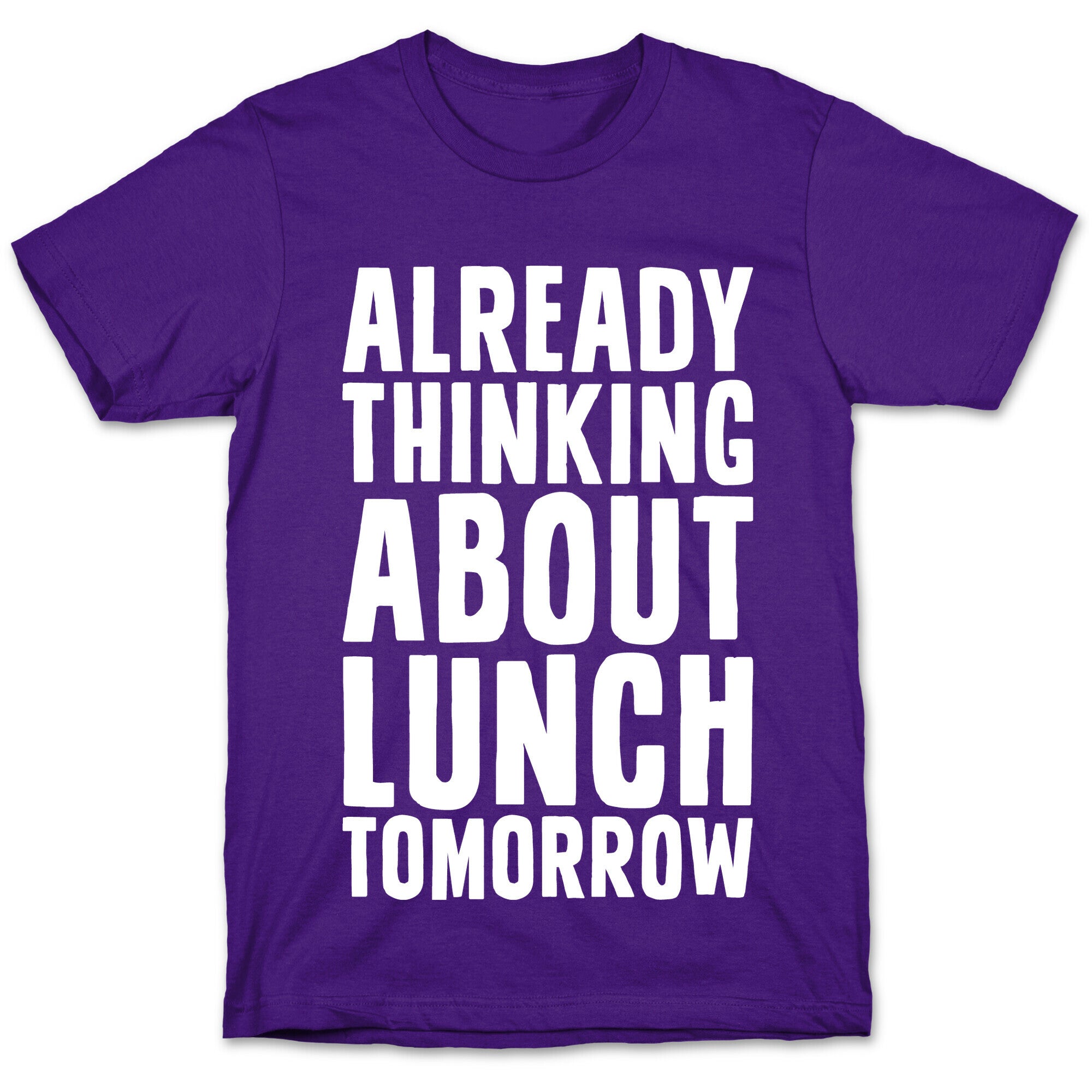 Already Thinking About Lunch Tomorrow T-Shirt Hoodie, Sweatshirt | CoreVibeTees.com (Image 5)