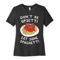 Don't Be Upsetti Eat Some Spaghetti Women's Cotton Tee Hoodie, Sweatshirt | CoreVibeTees.com (Image 1)