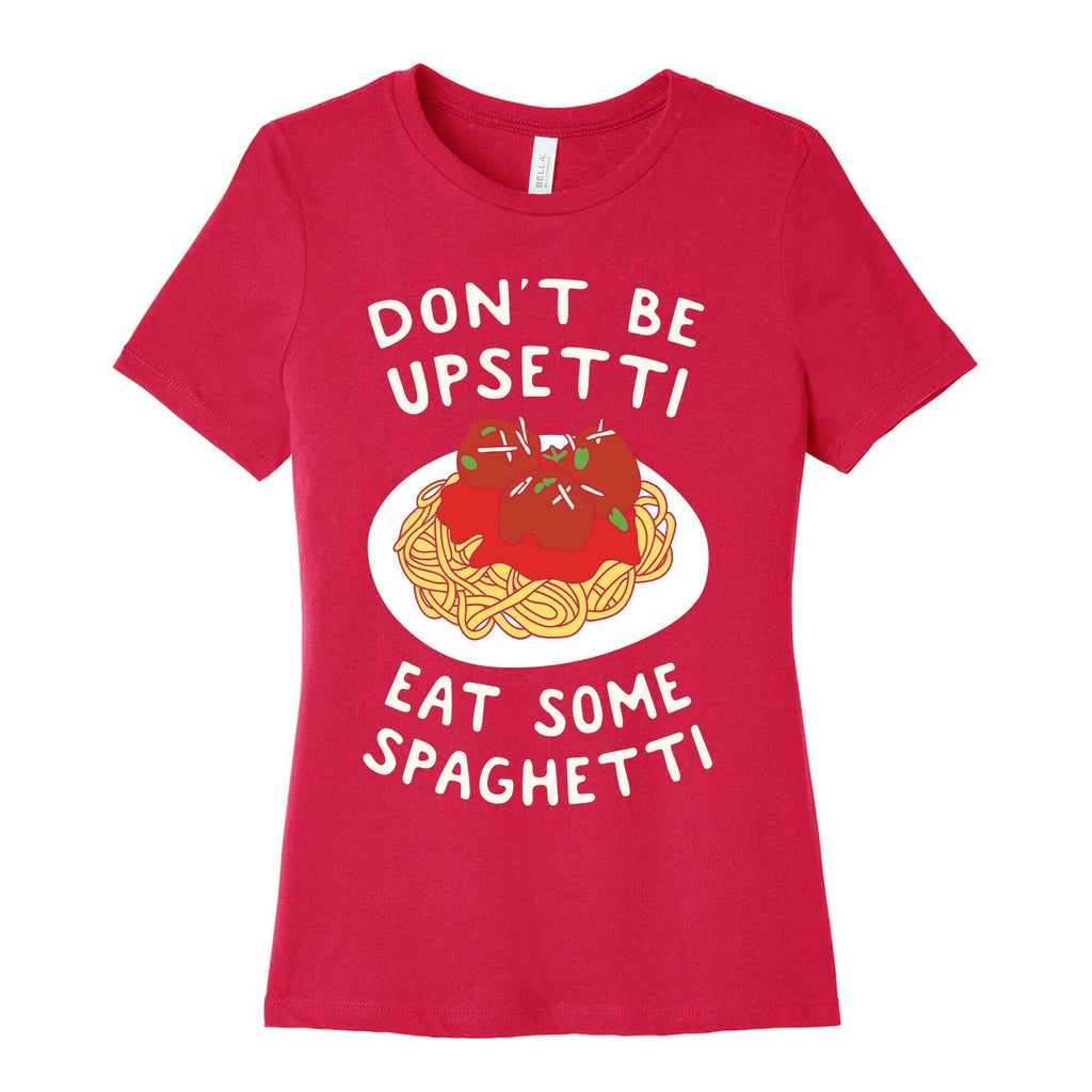 Don't Be Upsetti Eat Some Spaghetti Women's Cotton Tee Hoodie, Sweatshirt | CoreVibeTees.com (Image 2)