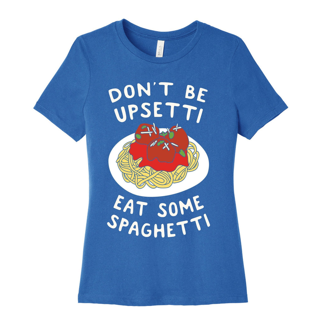 Don't Be Upsetti Eat Some Spaghetti Women's Cotton Tee Hoodie, Sweatshirt | CoreVibeTees.com (Image 3)