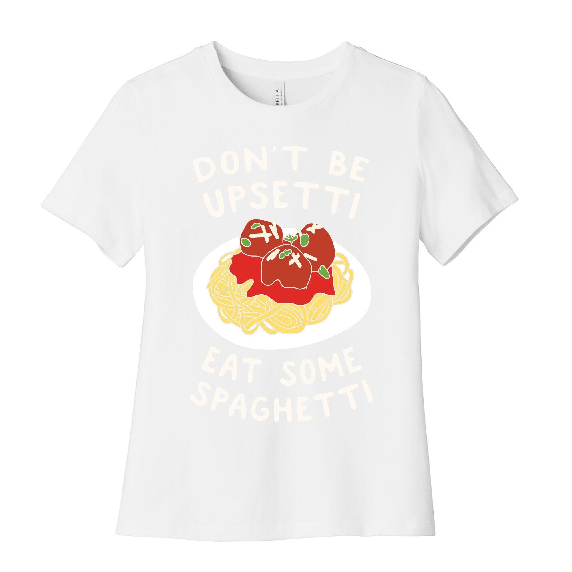 Don't Be Upsetti Eat Some Spaghetti Women's Cotton Tee Hoodie, Sweatshirt | CoreVibeTees.com (Image 4)