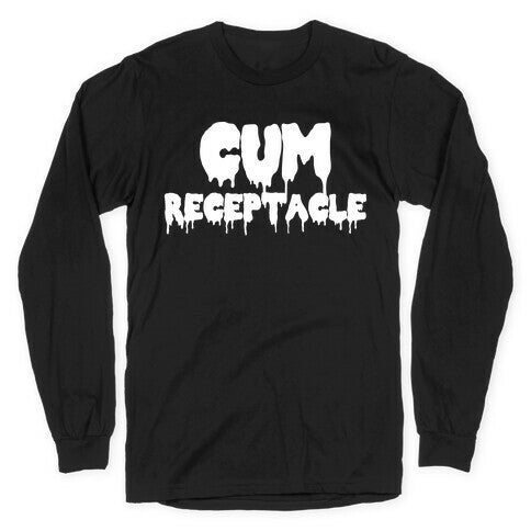 Cum Receptacle Longsleeve Tee Hoodie, Sweatshirt | CoreVibeTees.com (Image 1)