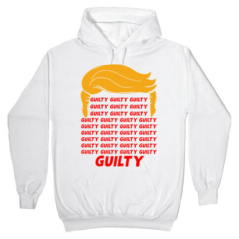 34 Times Guilty Trump Hoodie T-Shirts, Sweatshirt | CoreVibeTees.com