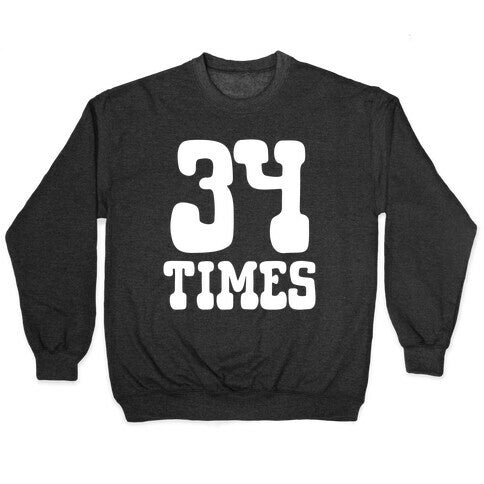 34 Times Trump Convicted Crewneck Sweatshirt T-Shirts, Hoodie | CoreVibeTees.com (Image 1)