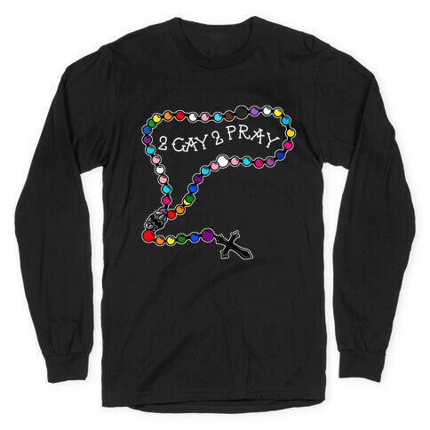 2 Gay 2 Pray Longsleeve Tee Style001 Hoodie, Sweatshirt | CoreVibeTees.com (Image 1)
