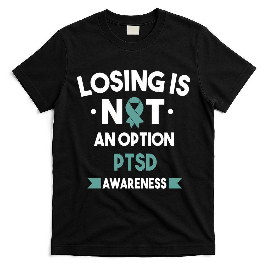 PTSD Losing Is Not An Option T-Shirt Hoodie, Sweatshirt | CoreVibeTees.com