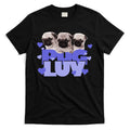 Pug Luv T-Shirt Hoodie, Sweatshirt | CoreVibeTees.com