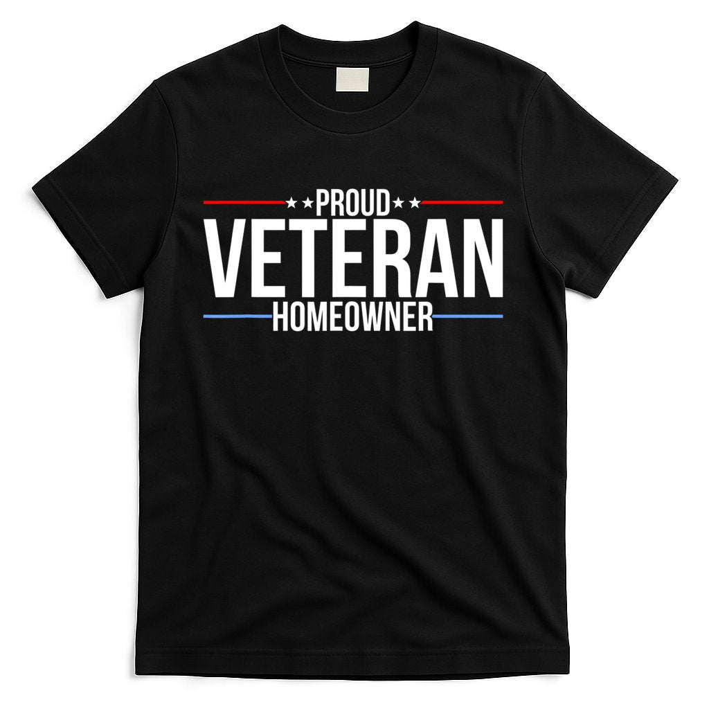 Proud Veteran Homeowner New House Owner Housewarming Party T-Shirt Hoodie, Sweatshirt | CoreVibeTees.com