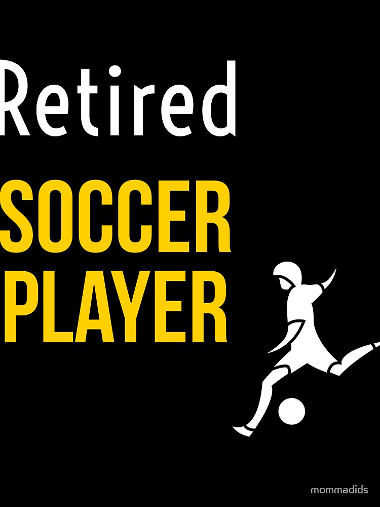 RETIRED SOCCER PLAYER by mommadids