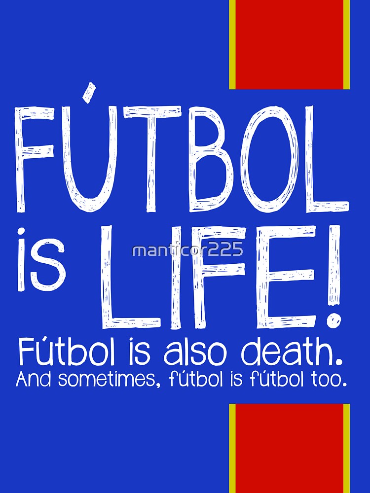 Futbol is Life by manticor225