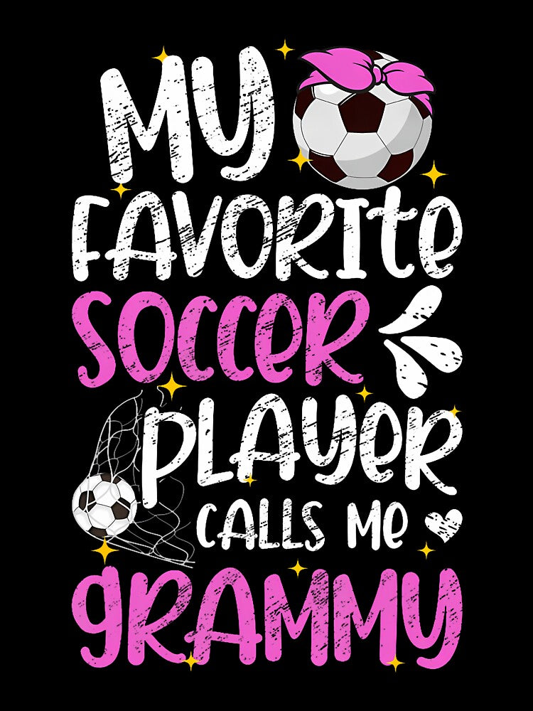 My Favorite Soccer Player Grammy Soccer Grammy Grandma by pfanodlnazb
