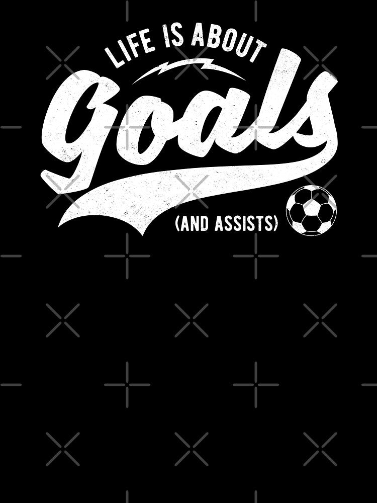 Life is About Goals And Assists - Soccer (Football) by Numero14