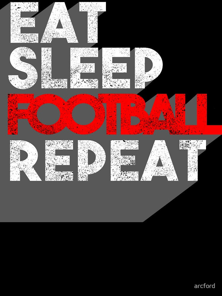 Eat, Sleep, Football, Repeat by arcford
