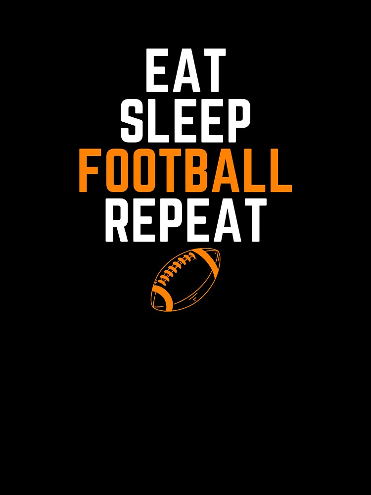 Eat, Sleep, Football, Repeat by GabrieSketcham