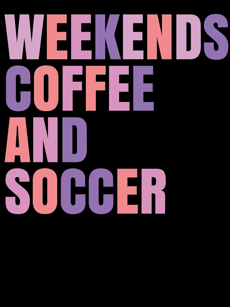 Weekends Coffee and Soccer Professional Mom's Balance Best Mom by NADIASHOP86