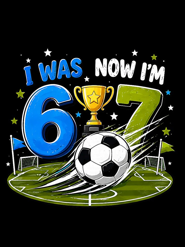 I was 6 Now I'm 7 Soccer Birthday 7 Year Old Boy Girl by Littermin