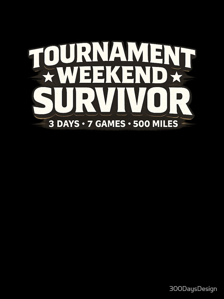 Tournament Weekend Survivor by Bored Imagination