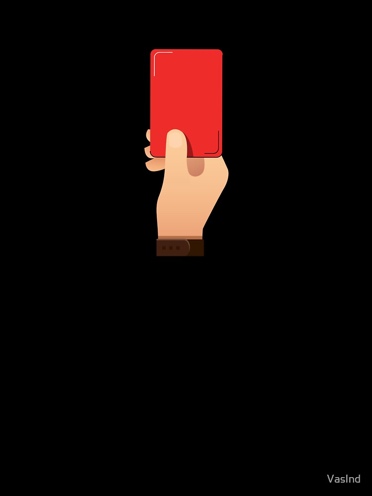 Red Card for Bad Vibes by VasInd