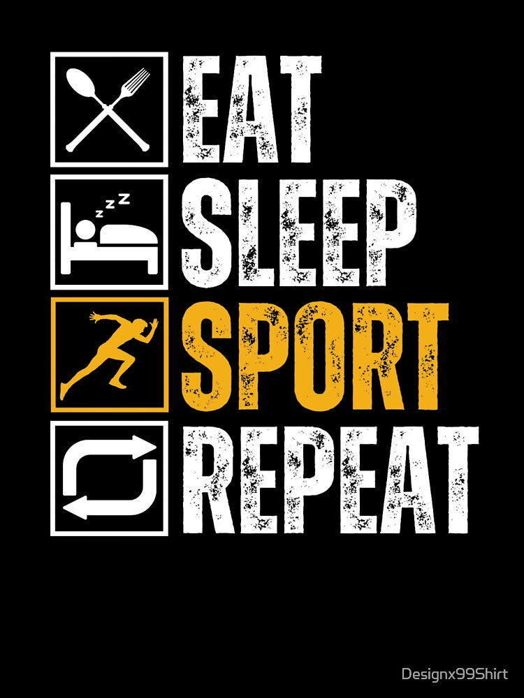 Eat Sleep Sport Repeat by Designx99Shirt