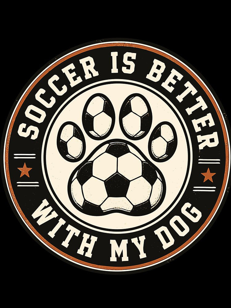 Soccer is better with my dog by PawFitt