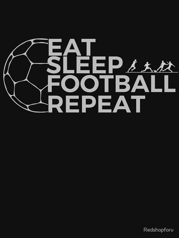 Eat Sleep Football Repeat by Redshopforu