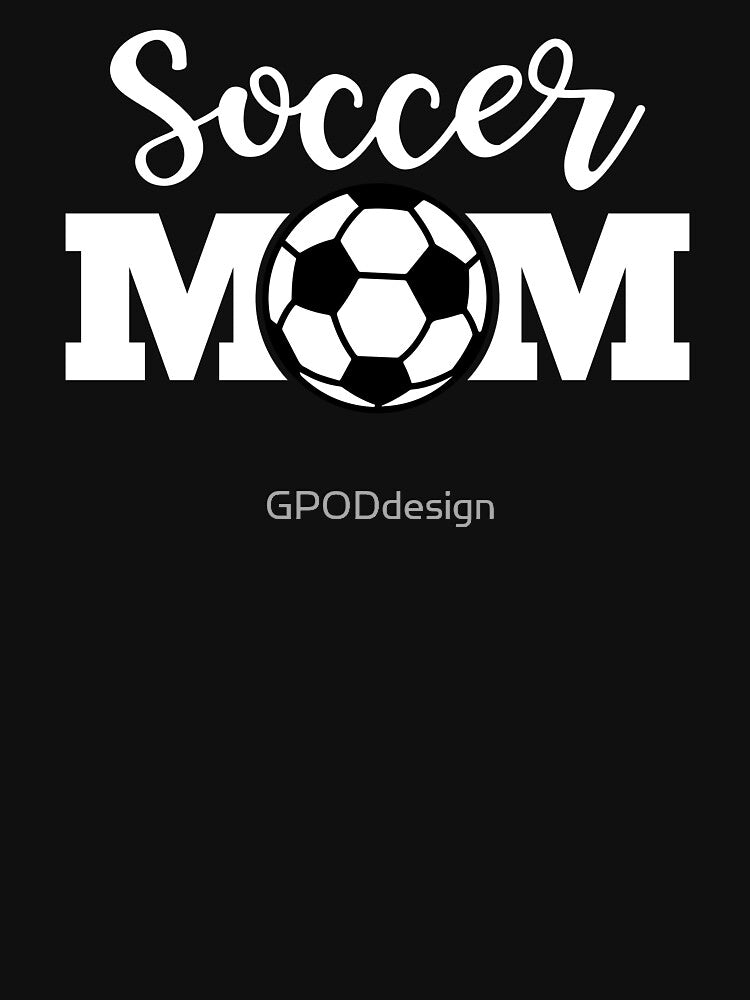 Soccer Mom | Senior Soccer, Soccer lover, Soccer Player by GPODdesign