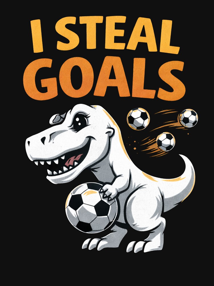 I Steal Goals – Funny Football T-Shirt by JoyWearOfficial