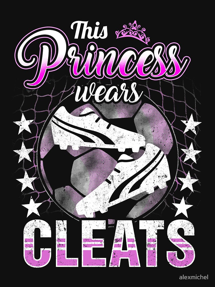 This princess wears cleats - soccer girl by Captain Mood
