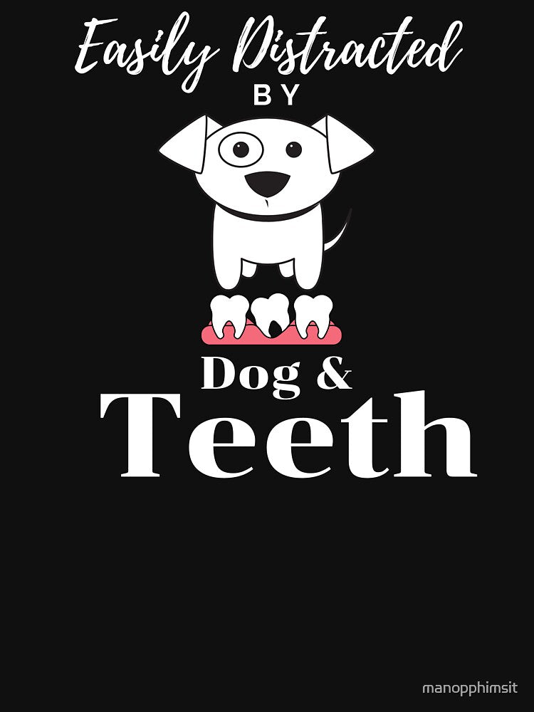 Easily Distracted By Dogs And Teeth by manopphimsit