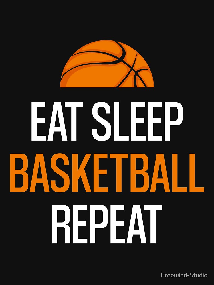 Eat Sleep basketball Repeat 2 by Freewind-Studio
