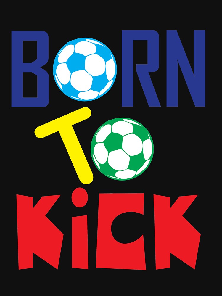 Football Born to kick by tarek25