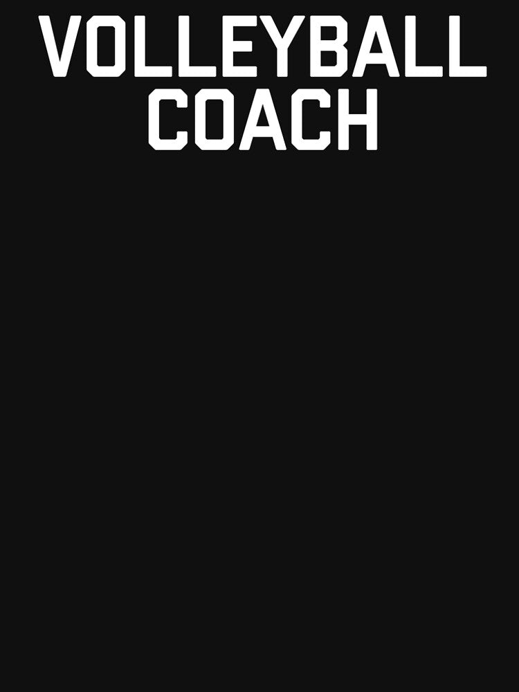 Volleyball Coach | Volleyball Teacher | Coach Shirt by No-Leg-Bones
