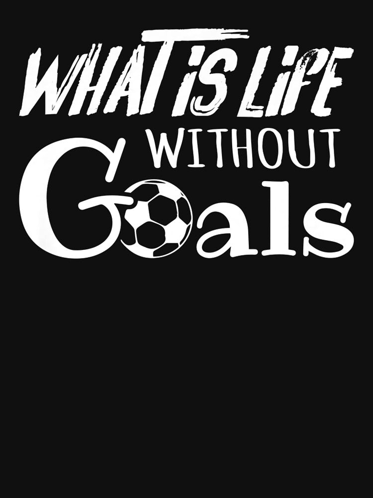 What is Life Without Goals Soccer Player Mom Dad Fun Quotes Premium by RogerGift