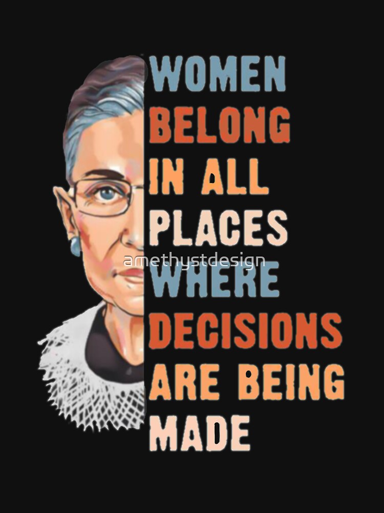 Women Belong In All Place Where Decisions Are Being Made by amethystdesign