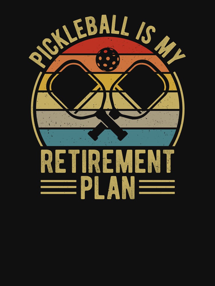Pickleball is My Retirement Plan - Funny Retro Vintage Pickleball Design by DaniBrayl