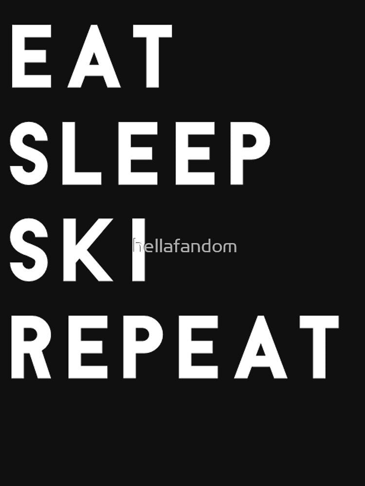 Eat Sleep Ski Repeat by hellafandom