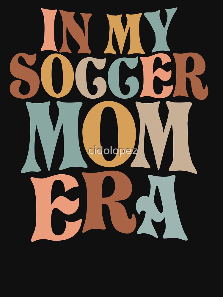 In My Soccer Mom Era by cidolopez