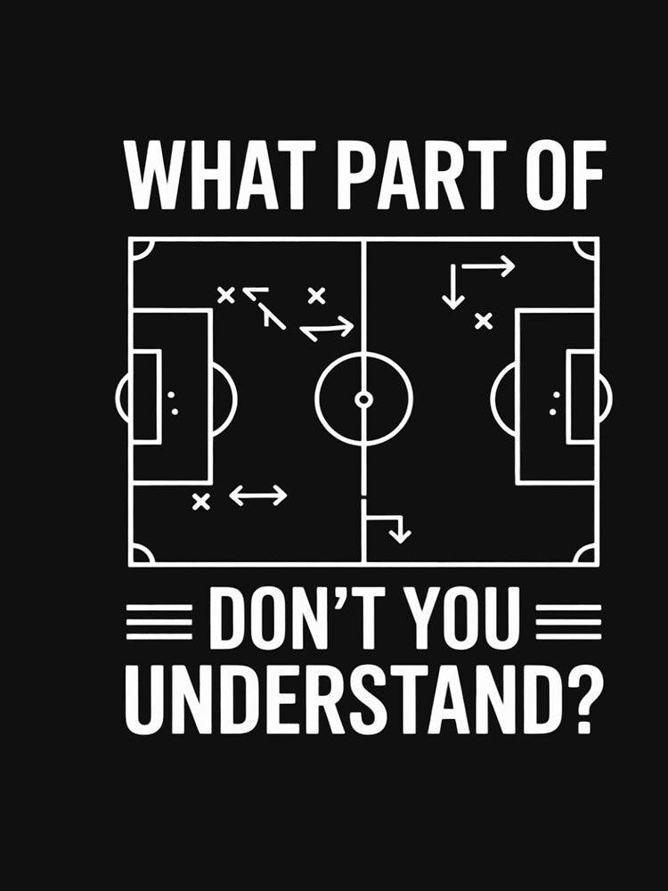 What Part Of Soccer Don't You Understand Soccer Coach by CareTopping