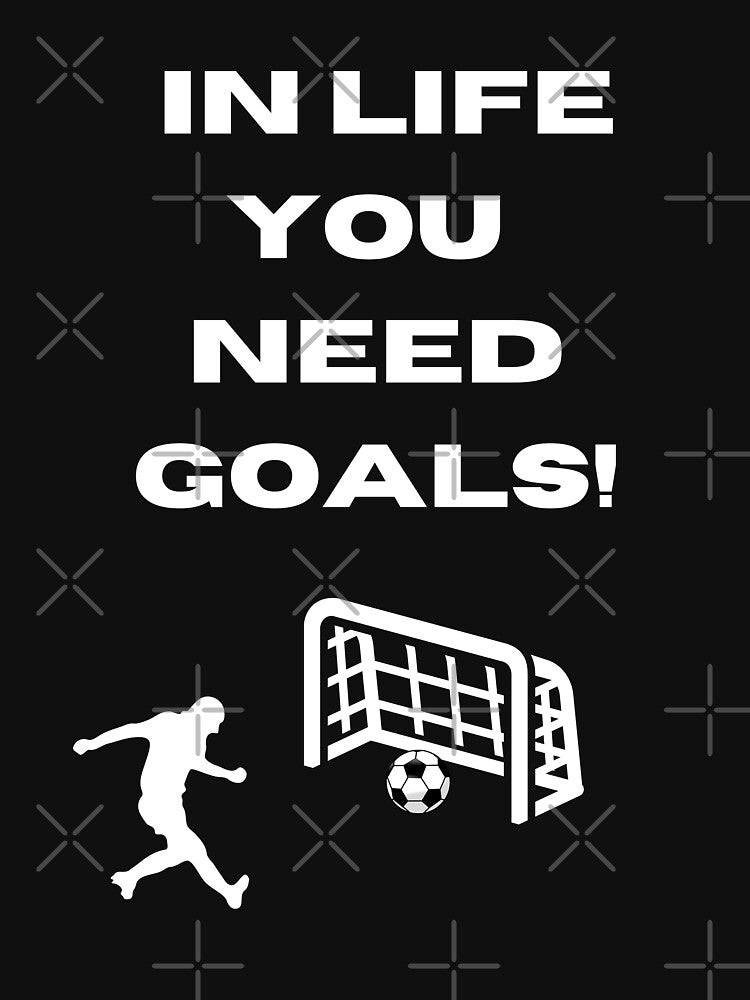 Funny Soccer Goal Pun In Life You Need Goals by Artstastic