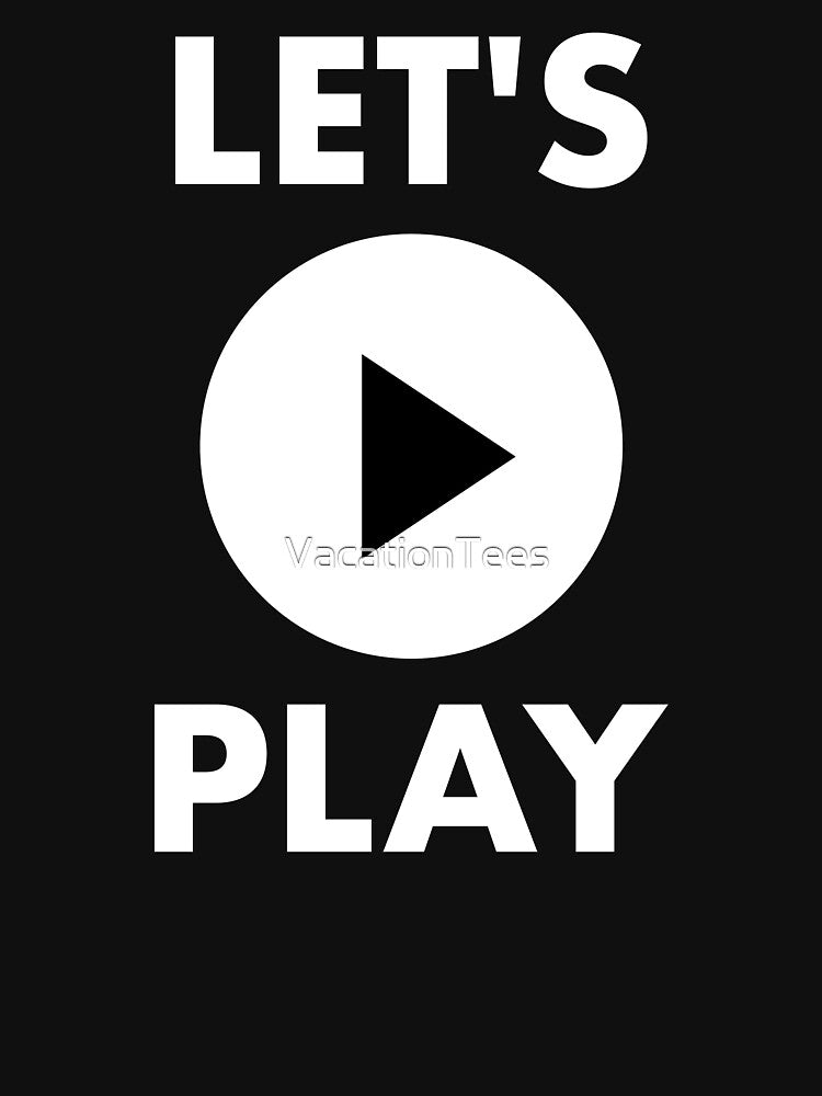 Let's Play by VacationTees